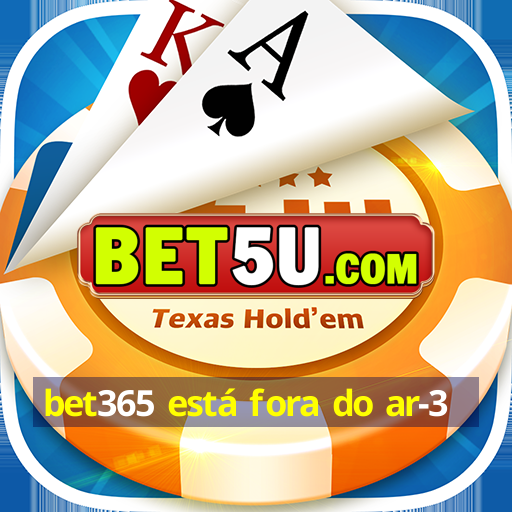 bet365 está fora do ar